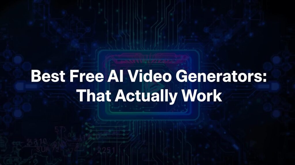Best Free AI Video Generators That Actually Work (2026)